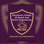 Excellence College of Health and Safety Engineering